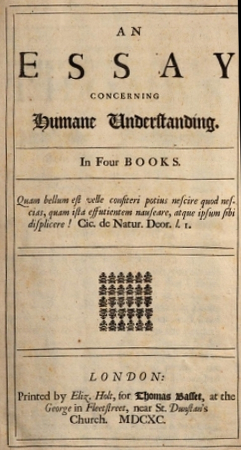 An Essay Concerning Humane Understanding, Volume 1 MDCXC, Based on the 2nd Edition, Books 1 and 2 An Essay Concerning Humane Understanding, Volume 1 MDCXC, Based on the 2nd Edition, Books 1 and 2