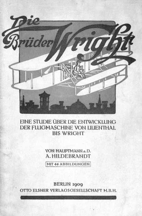 Die Brüder Wright
Eine Studie ueber die Entwicklung der Flugmaschine von Lilienthal bis Wright