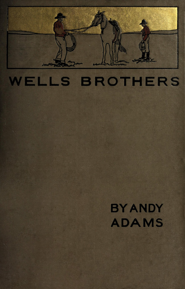 Wells Brothers: The Young Cattle Kings