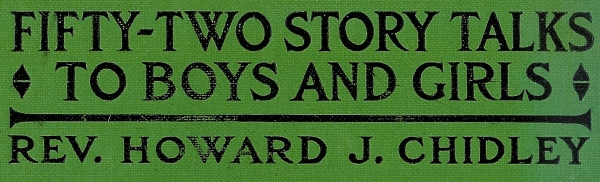Fifty-Two Story Talks to Boys and Girls Fifty-Two Story Talks to Boys and Girls