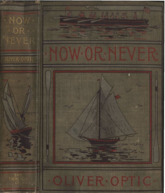 Now or Never; Or, The Adventures of Bobby Bright