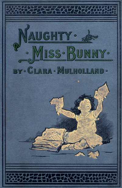 Naughty Miss Bunny A Story for Little Children Naughty Miss Bunny A Story for Little Children