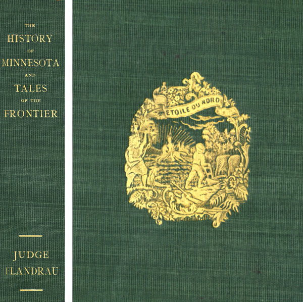 The History of Minnesota and Tales of the Frontier The History of Minnesota and Tales of the Frontier