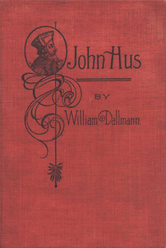 John Hus: A brief story of the life of a martyr John Hus: A brief story of the life of a martyr