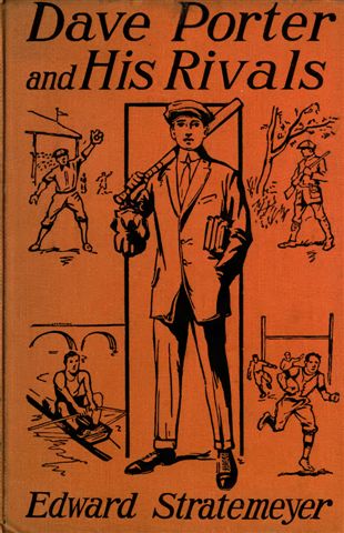 Dave Porter and His Rivals; or, The Chums and Foes of Oak Hall Dave Porter and His Rivals; or, The Chums and Foes of Oak Hall