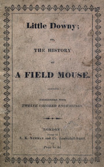 Little Downy: The History of a Field-Mouse Little Downy: The History of a Field-Mouse