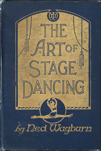The Art of Stage Dancing The Story of a Beautiful and Profitable Profession The Art of Stage Dancing The Story of a Beautiful and Profitable Profession