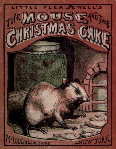 The Mouse and the Christmas Cake The Mouse and the Christmas Cake