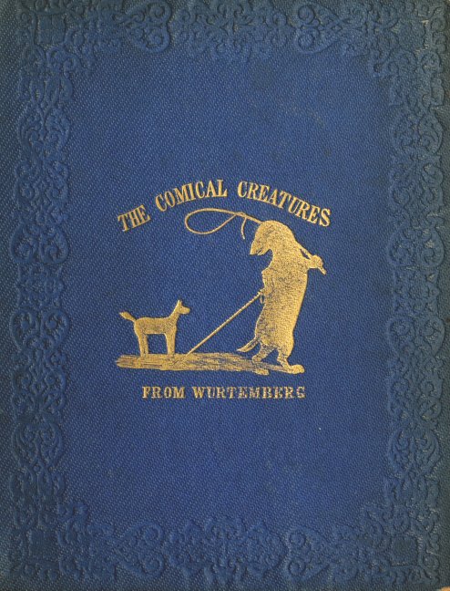 The Comical Creatures from Wurtemberg
Second Edition