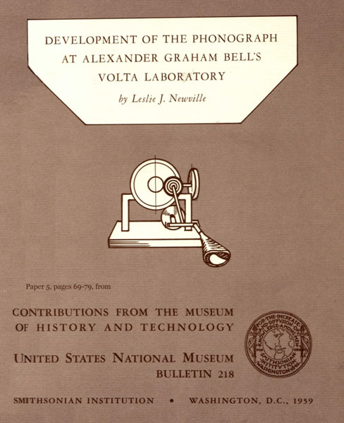 Development of the Phonograph at Alexander Graham Bell's Volta Laboratory Contributions from the Museum of History and Technology, United States National Museum Bulletin 218, Paper 5, (pages 69-79) Development of the Phonograph at Alexander Graham Bell's Volta Laboratory Contributions from the Museum of History and Technology, United States National Museum Bulletin 218, Paper 5, (pages 69-79)