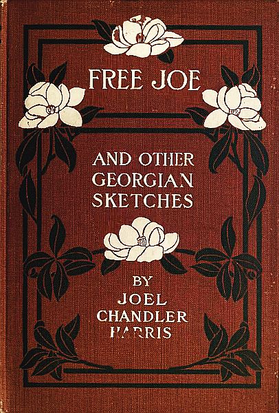 Free Joe and Other Georgian Sketches