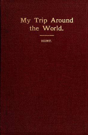 My Trip Around the World: August, 1895-May, 1896