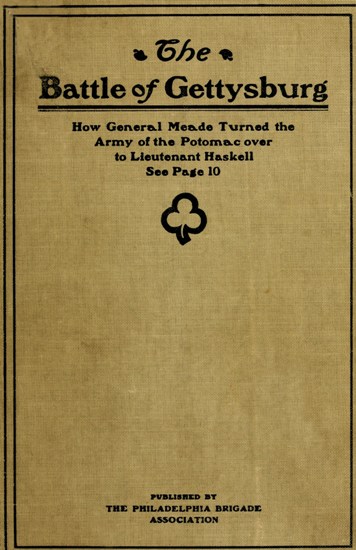 Reply of the Philadelphia Brigade Association to the Foolish and Absurd Narrative of Lieutenant Frank A. Haskell