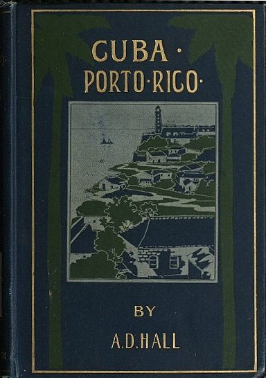 Cuba: Its Past, Present, and Future