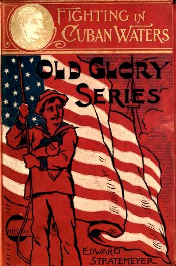 Fighting in Cuban Waters; Or, Under Schley on the Brooklyn