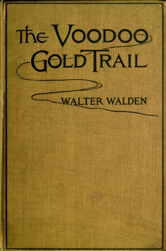 The Voodoo Gold Trail The Voodoo Gold Trail