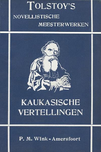 Kaukasische vertellingen
Eene overvalling; Een houtkapping in het bosch; Een ontmoeting te velde met een moskousch kameraad