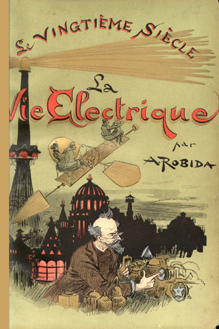 Le Vingtième Siècle: La Vie Électrique