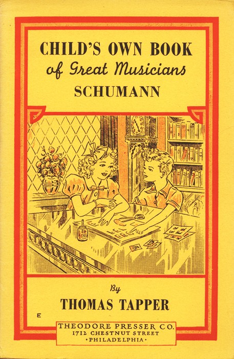 Robt. Schumann : The Story of the Boy Who Made Pictures in Music Robt. Schumann : The Story of the Boy Who Made Pictures in Music