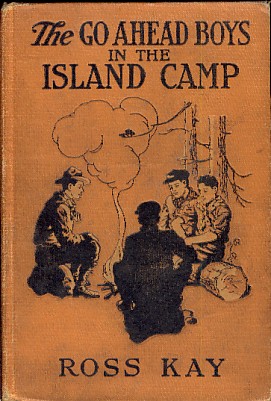 The Go Ahead Boys in the Island Camp The Go Ahead Boys in the Island Camp