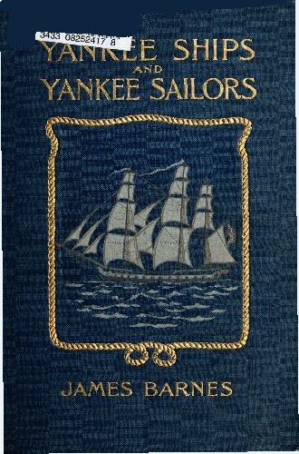 Yankee Ships and Yankee Sailors: Tales of 1812 Yankee Ships and Yankee Sailors: Tales of 1812