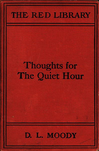 Thoughts for the Quiet Hour Thoughts for the Quiet Hour