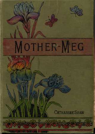 Mother-Meg; or, The Story of Dickie's Attic