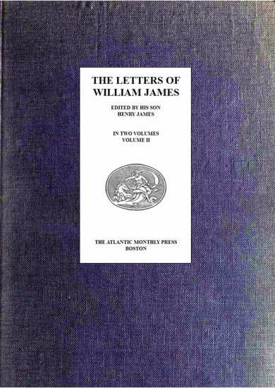 The Letters of William James, Vol. 2 The Letters of William James, Vol. 2