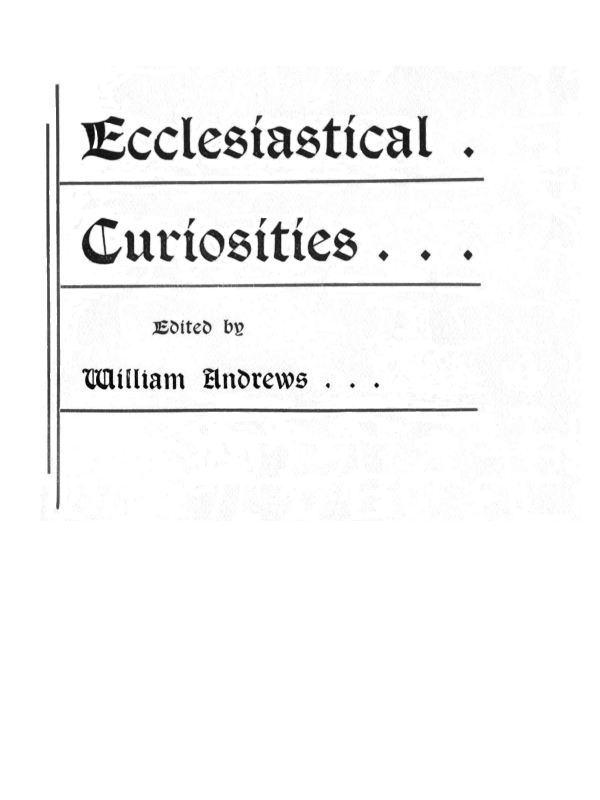 Ecclesiastical Curiosities Ecclesiastical Curiosities