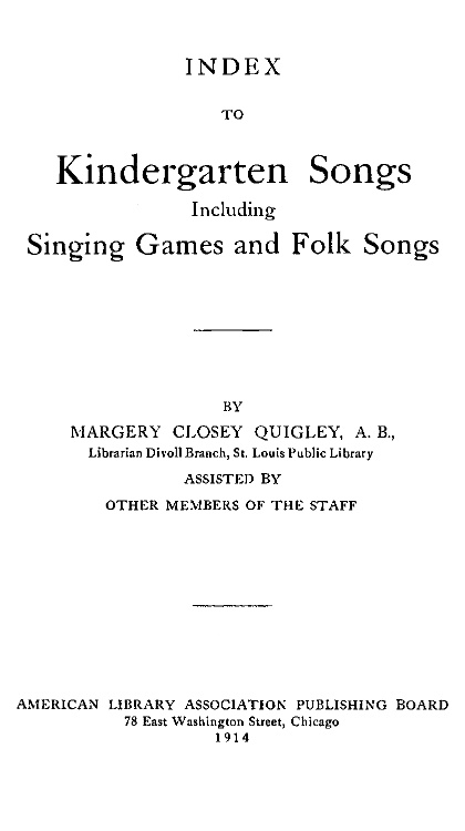 Index to Kindergarten Songs Including Singing Games and Folk Songs