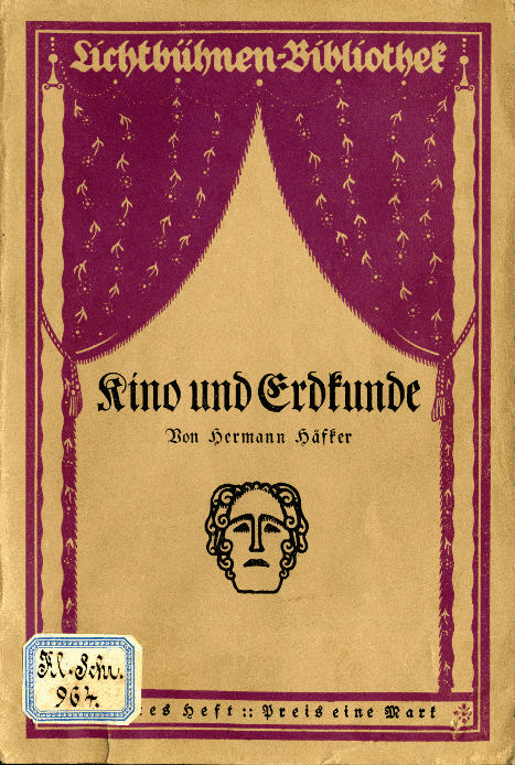 Kino und Erdkunde Lichtbühnen-Bibliothek Nr. 7 Kino und Erdkunde Lichtbühnen-Bibliothek Nr. 7