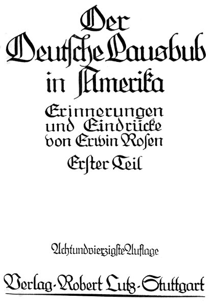 Der Deutsche Lausbub in Amerika: Erinnerungen und Eindrücke. Band 1 (von 3) Der Deutsche Lausbub in Amerika: Erinnerungen und Eindrücke. Band 1 (von 3)