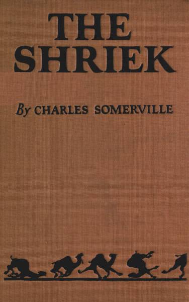 The Shriek: A Satirical Burlesque The Shriek: A Satirical Burlesque