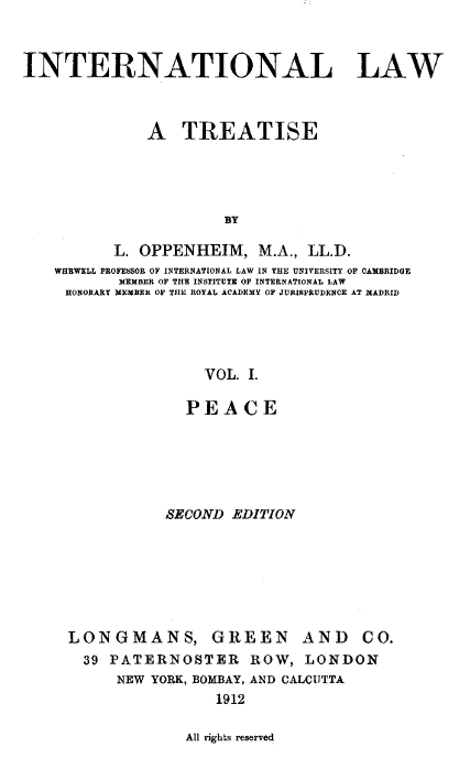 International Law. A Treatise. Volume 1 (of 2) Peace. Second Edition International Law. A Treatise. Volume 1 (of 2) Peace. Second Edition