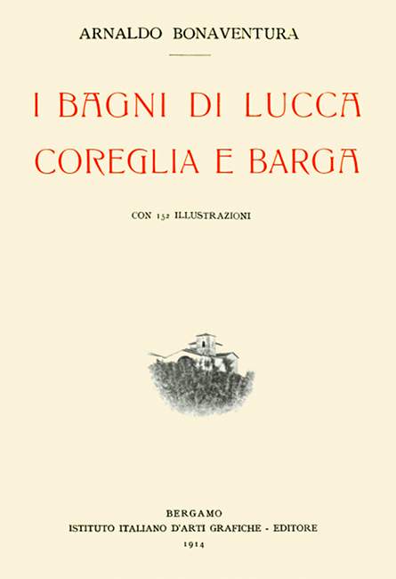 I Bagni di Lucca, Coreglia e Barga I Bagni di Lucca, Coreglia e Barga