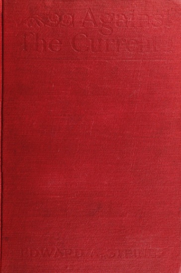 Against the Current: Simple Chapters from a Complex Life