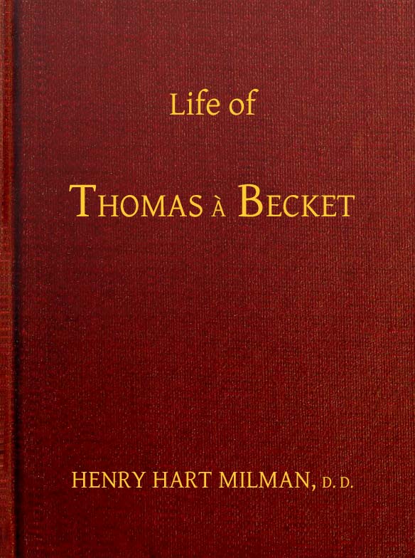 Life of Thomas à Becket Life of Thomas à Becket