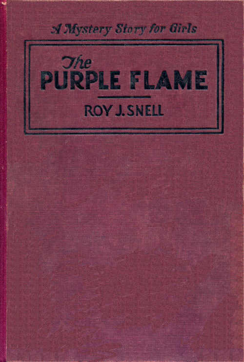 The Purple Flame
A Mystery Story for Girls