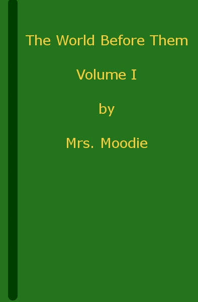 The World Before Them: A Novel. Volume 1 (of 3)