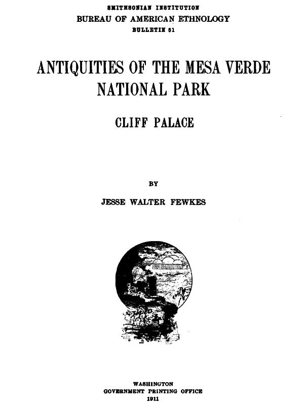 Antiquities of the Mesa Verde National Park: Cliff Palace Antiquities of the Mesa Verde National Park: Cliff Palace