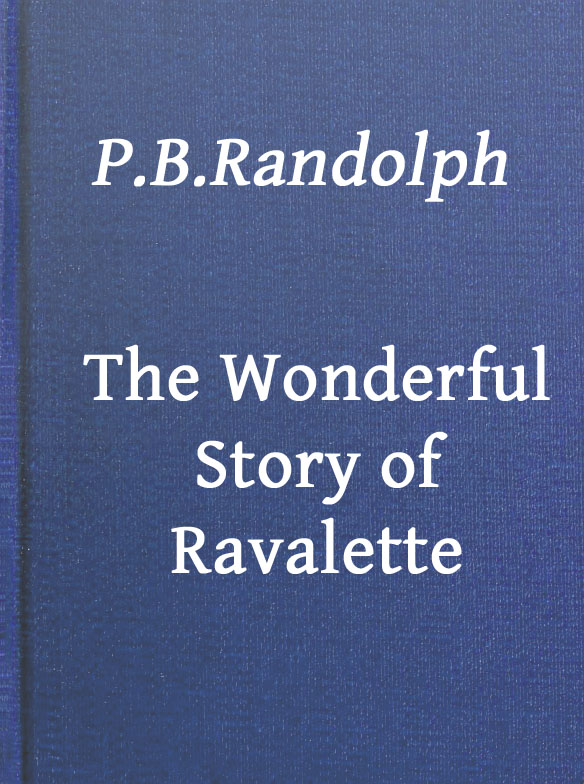The Wonderful Story of Ravalette The Wonderful Story of Ravalette