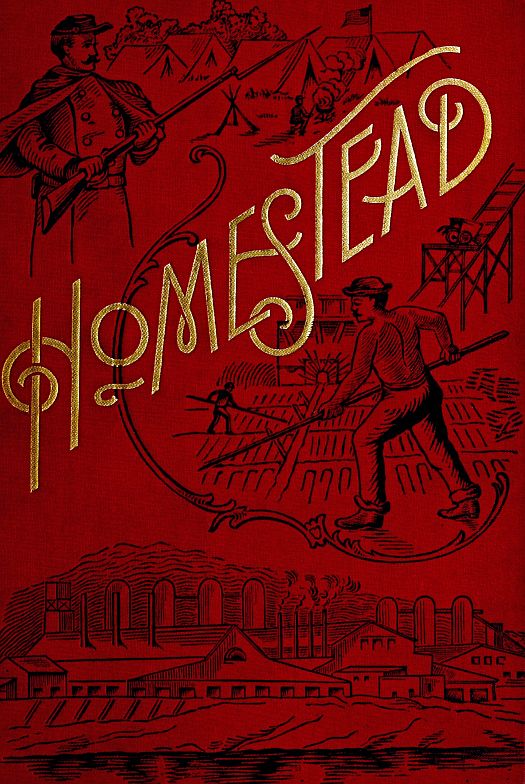 Homestead
A Complete History of the Struggle of July, 1892, between the Carnegie-Steel Company, Limited, and the Amalgamated Association of Iron and Steel Workers