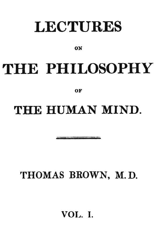 Lectures on the Philosophy of the Human Mind (Vol. 1 of 3) Lectures on the Philosophy of the Human Mind (Vol. 1 of 3)