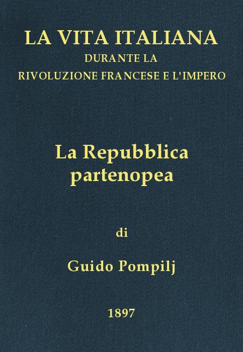 La Repubblica partenopea
La vita italiana durante la Rivoluzione francese e l'Impero
