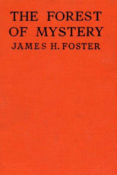 The Forest of Mystery The Forest of Mystery