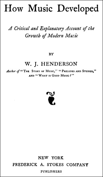 How Music Developed A Critical and Explanatory Account of the Growth of Modern Music How Music Developed A Critical and Explanatory Account of the Growth of Modern Music