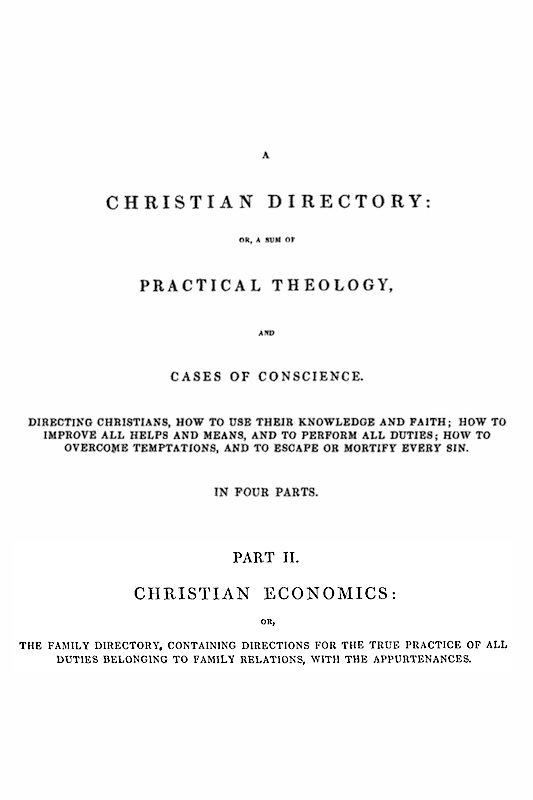 A Christian Directory, Part 2: Christian Economics A Christian Directory, Part 2: Christian Economics