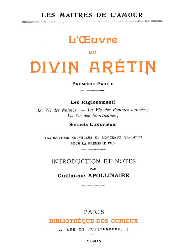L'oeuvre du divin Arétin, première partie
Introduction et notes par Guillaume Apollinaire