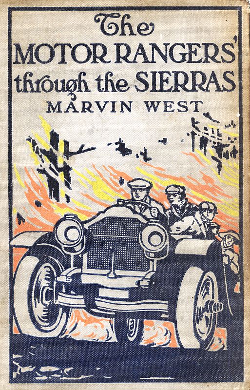 The Motor Rangers Through the Sierras The Motor Rangers Through the Sierras