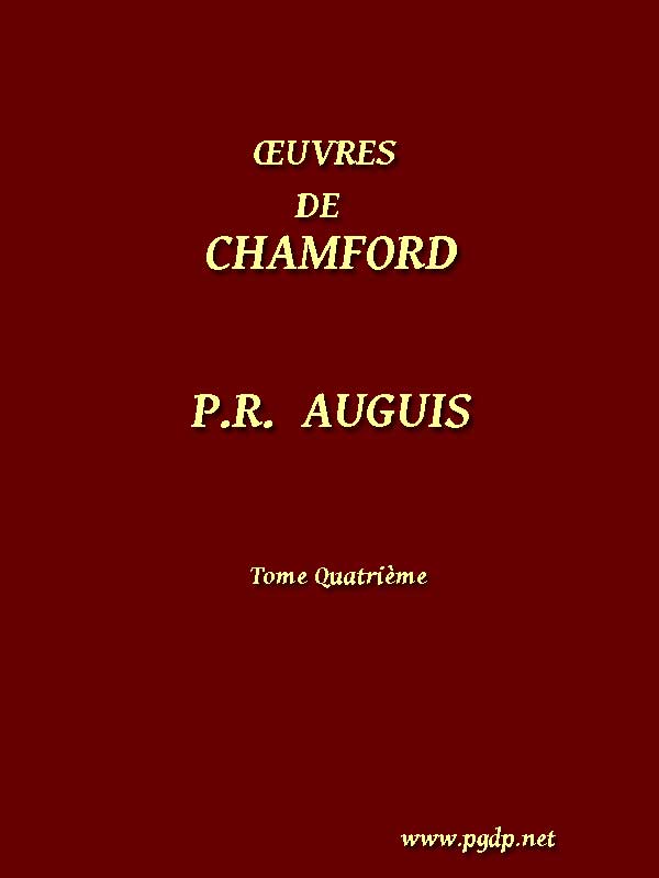 Œuvres complètes de Chamfort (Tome 4)
Recueillies et publiées, avec une notice historique sur la vie et les écrits de l'auteur.